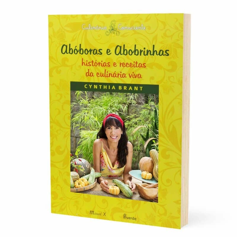 undefined | Livro - Abóboras e abobrinhas - Histórias e receitas da culinária viva
